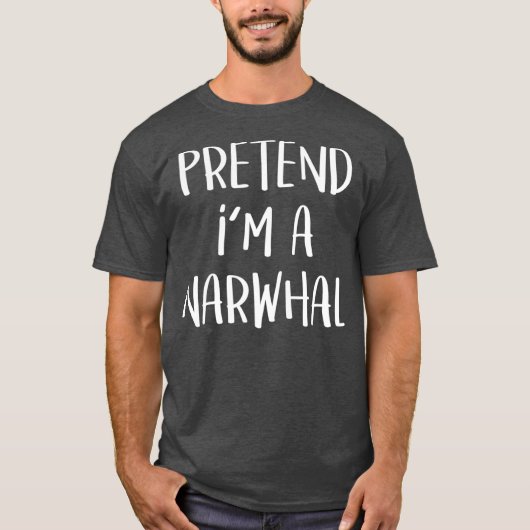 Pretend Im A Narwhal Costume Funny Halloween Tシャツ (正面)