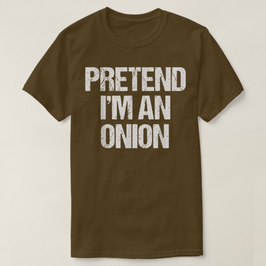 Pretend I'm a Onion Costume Funny Lazy Halloween T Tシャツ (デザイン正面)