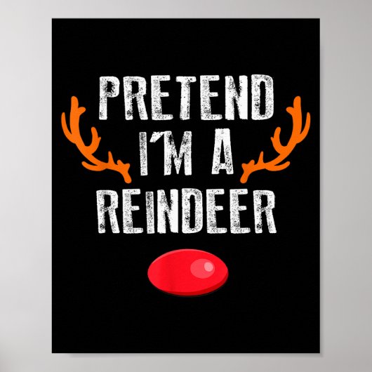 Pretend I'm A Reindeer Funny Lazy Christmas Mens W ポスター (正面)