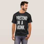 Pretend I'm A Skunk Funny Halloween Party Costume  Tシャツ (正面フル)