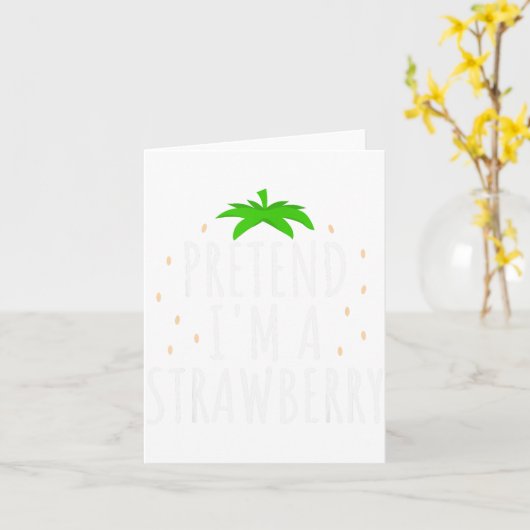 Pretend I'm A Strawberry Funny Lazy Easy Halloween カード (黄色い花)
