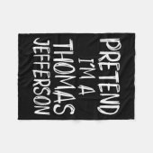 Pretend I'm A Thomas Jefferson Costume Halloween P フリースブランケット (正面(横))