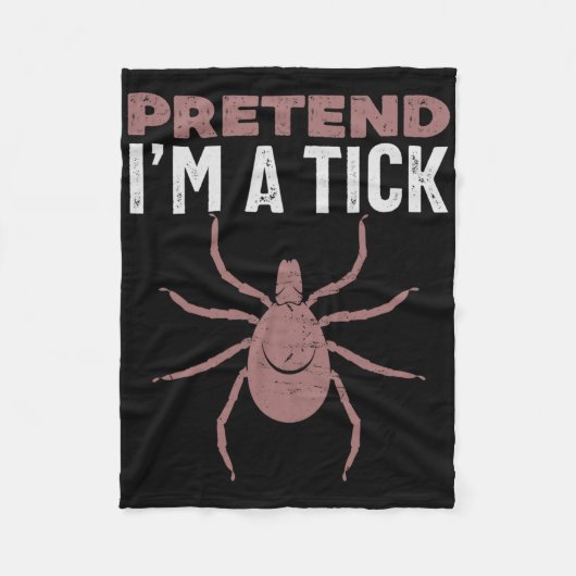 Pretend I'm A Tick Halloween Costume フリースブランケット (正面)