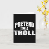 Pretend I'm A Troll Funny Halloween Costume カード (黄色い花)