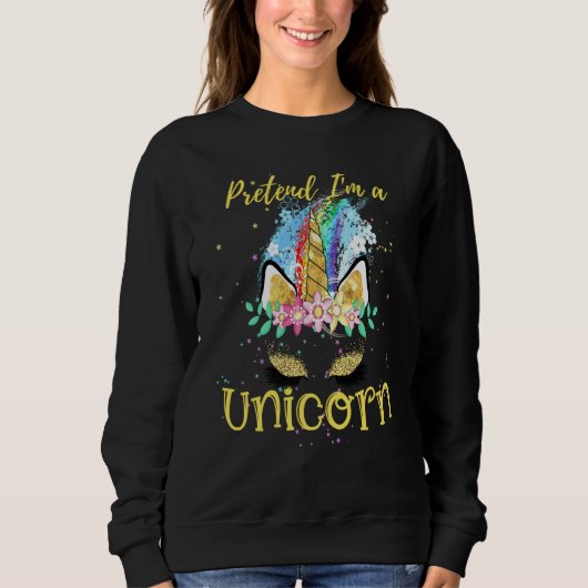 Pretend I'm a Unicorn Costume Rainbow Sparkles Flo スウェットシャツ (正面)