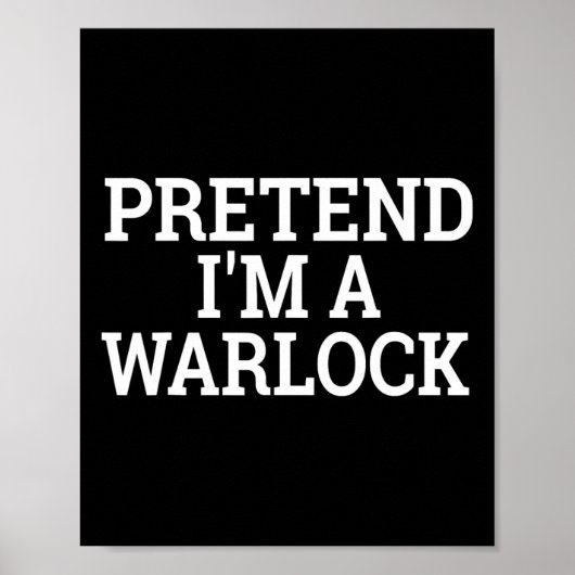Pretend I'm A Warlock Lazy Halloween Easy Costume  ポスター (正面)