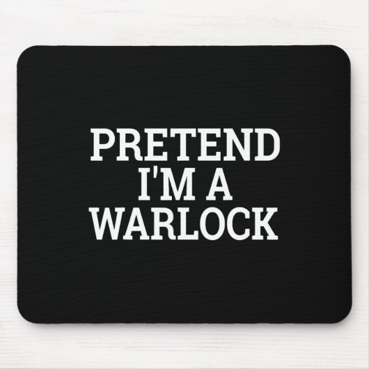 Pretend I'm A Warlock Lazy Halloween Easy Costume  マウスパッド (正面)