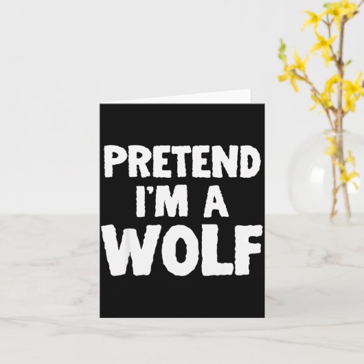 Pretend I'm A Wolf Funny Halloween Costume Humor  カード (黄色い花)