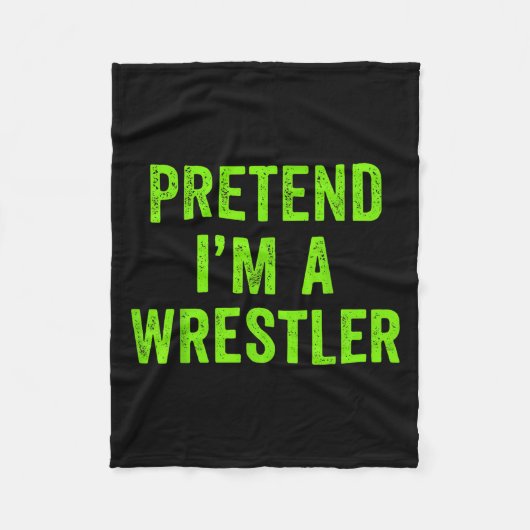 Pretend I'm A Wrestler Lazy Funny Halloween Costum フリースブランケット (正面)