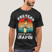 Pretend I'm a Yellow Crayon Tシャツ (正面)