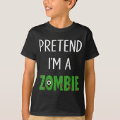 Pretend I'm A Zombie Lazy Funny Zombie Halloween C Tシャツ (正面)