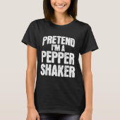 Pretend I'm Pepper Shaker Funny Matching Halloween Tシャツ (正面)