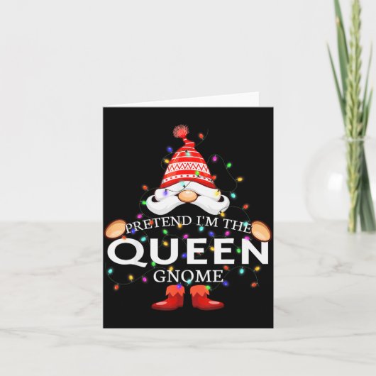 Pretend I'm The Queen Gnome Christmas Matching カード (正面)