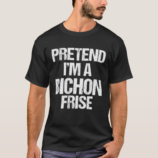 Pretend to be a Bichon Frise Halloween costume Tシャツ (正面)