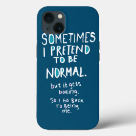 Pretend to be normal iPhone 13ケース