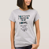 Pretend to be normal tシャツ (正面)