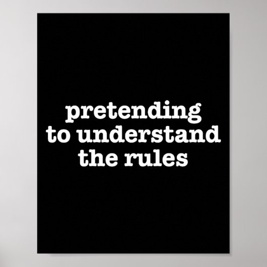 Pretending To Understand The Rules Funny Board Gam ポスター (正面)