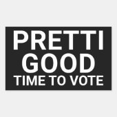 PRETTI GOOD Time To Vote Yard Sign 長方形シール (正面)