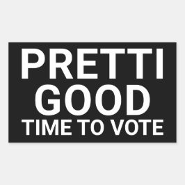 PRETTI GOOD Time To Vote Yard Sign 長方形シール