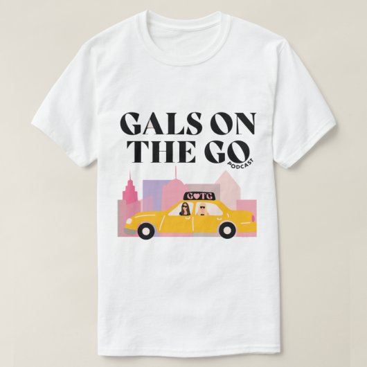 pretty basic podcast - gals on the go tシャツ (デザイン正面)