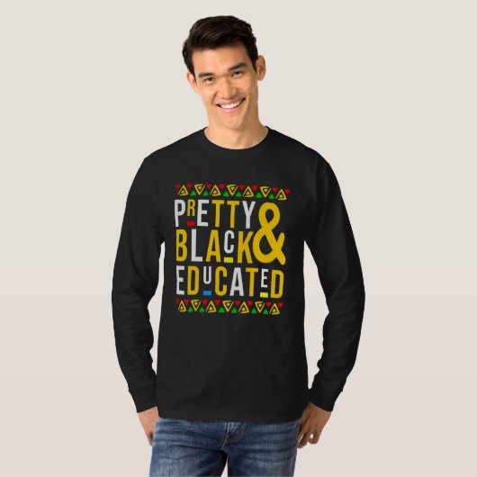 Pretty Black And Educated Black History Afro Afric Tシャツ (正面フル)