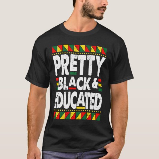 Pretty Black And Educated Black History Month BLM Tシャツ (正面)