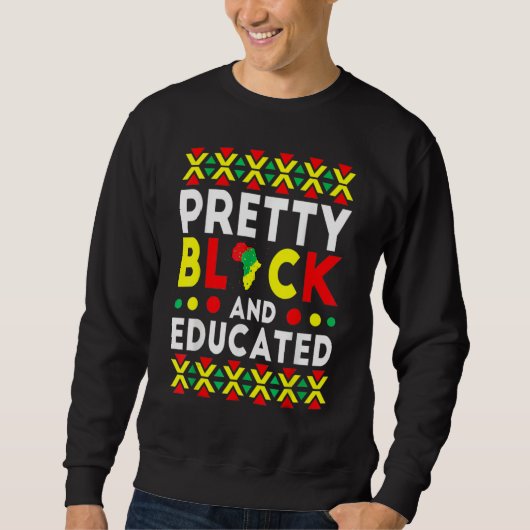 Pretty Black And Educated Black History Month Funn スウェットシャツ (正面)