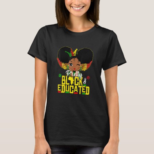 Pretty Black and Educated I Am The Strong African  Tシャツ (正面)