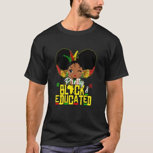 Pretty Black and Educated I Am The Strong African  Tシャツ (正面)