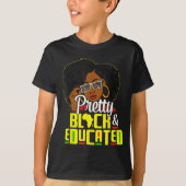 Pretty Black And Educated I Am The Strong African  Tシャツ (正面)