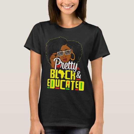 Pretty Black And Educated I Am The Strong African  Tシャツ (正面)