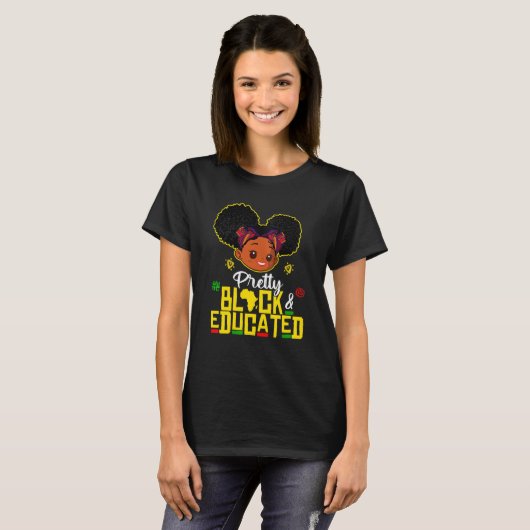 Pretty Black and Educated I Am The Strong African Tシャツ (正面フル)
