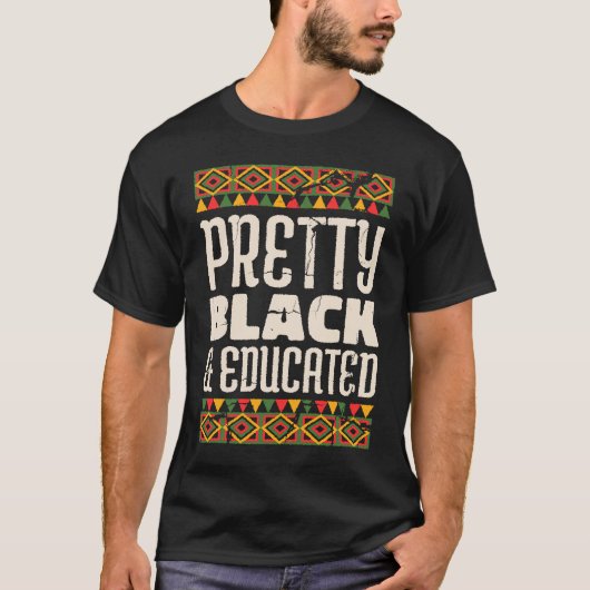 Pretty Black Educated African Style BHM Tシャツ (正面)