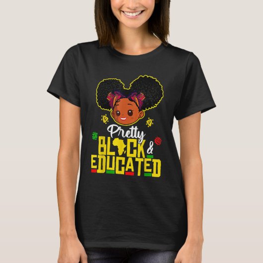 Pretty Black Educated Black History Kids Girls Afr Tシャツ (正面)