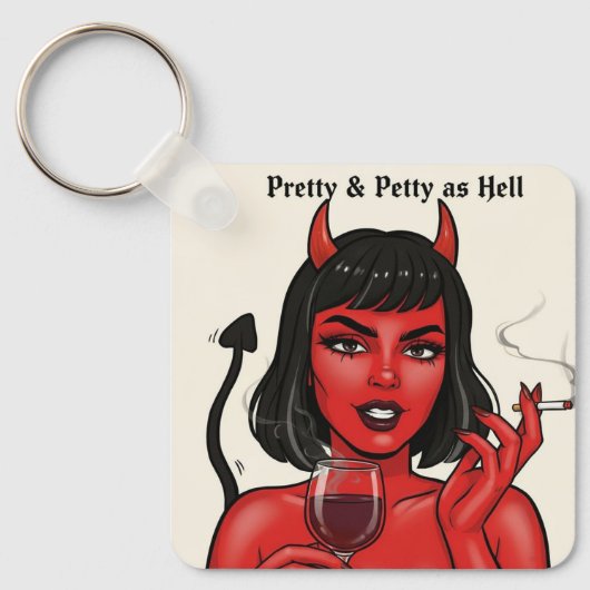 " Pretty & Petty as Hell" Keychain キーホルダー (正面)