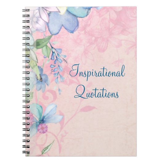 Pretty Pink and Blue Floral Inspirational Quotes ノートブック (正面)