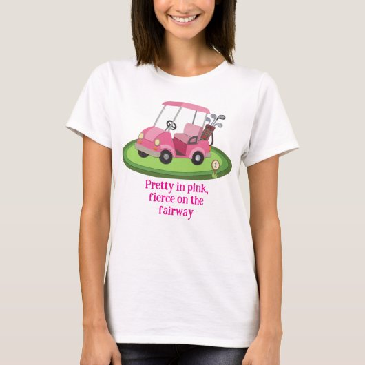 Pretty Pink Golf Cart Slogan Tシャツ (正面)