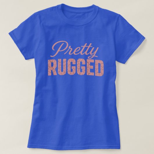 PRETTY RUGGED (BLUE) T-SHIRT Tシャツ (デザイン正面)