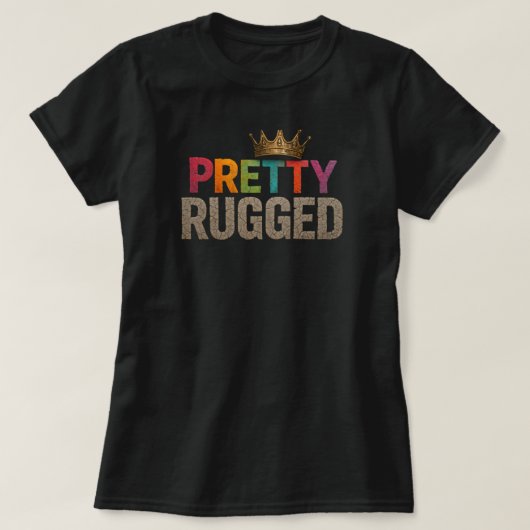 PRETTY RUGGED T-SHIRT Tシャツ (デザイン正面)