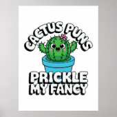 Prickle My Fancy – Cute Cactus Pun ポスター (正面)