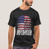 Pride And Honor Fireman Gift Proud Firefighter Quo Tシャツ (正面)