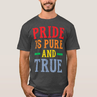 Pride Is Pure And True LGBTQ Rights Rainbow Pride  Tシャツ