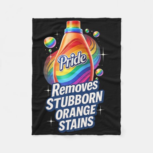 Pride Removes Stubborn Orange Stains Anti Trump フリースブランケット (正面)