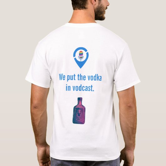 Pride This Way: 'We Put the Vodka in Vodcast' Tシャツ (裏面)