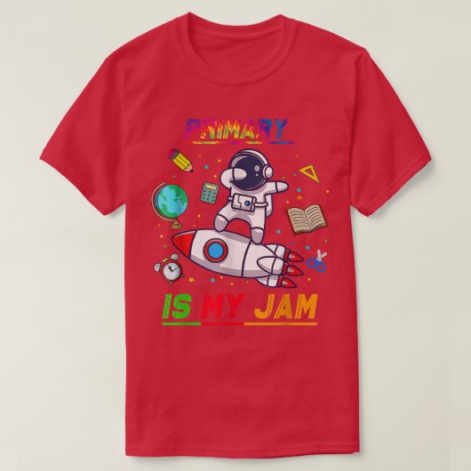 Primary Is My Jam宇宙飛行士新学期エクスプローラー Tシャツ (デザイン正面)