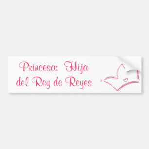 Princesa:  Hija del Rey deレイエス バンパーステッカー