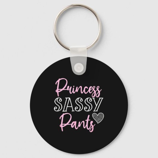 Princess Sy Pants Women Funny Quote キーホルダー (正面)