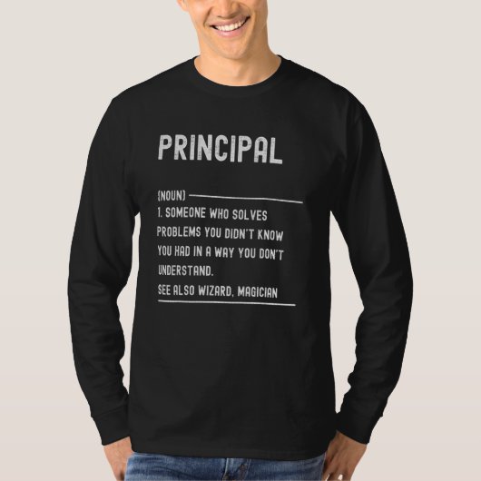 Principal Definition Shirts Funny Job Title Tシャツ (正面)