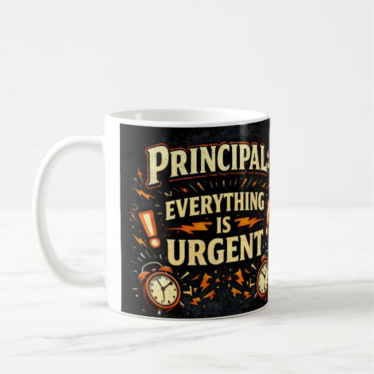 Principal: Everything Is Urgent | Funny Admin Gift コーヒーマグカップ (左)