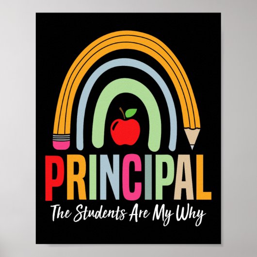 Principal The Students Are My Why Principals Princ ポスター (正面)